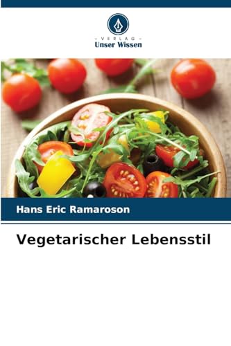 Vegetarischer Lebensstil von Verlag Unser Wissen