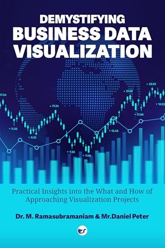 DEMYSTIFYING BUSINESS DATA VISUALIZATION DEMYSTIFYING BUSINESS DATA VISUALIZATION von Clever Fox Publishing