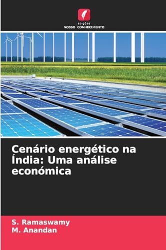 Cenário energético na Índia: Uma análise económica: DE von Edições Nosso Conhecimento