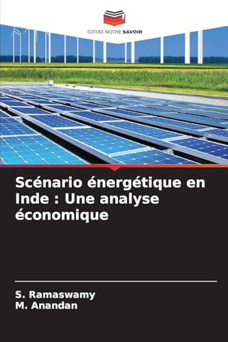 Scénario énergétique en Inde : Une analyse économique von Editions Notre Savoir