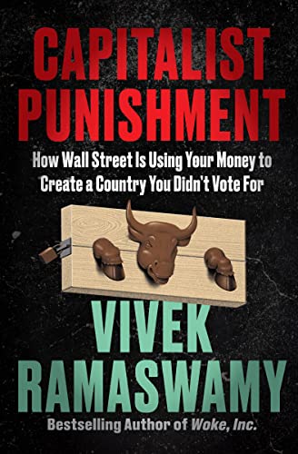 Capitalist Punishment: How Wall Street Is Using Your Money to Create a Country You Didn't Vote For von Broadside Books
