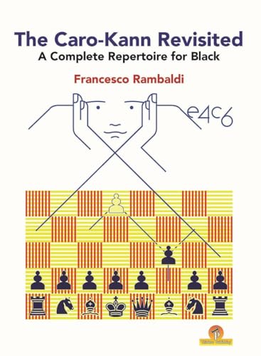 Caro-Kann Revisited - A Complete Repertoire for Black