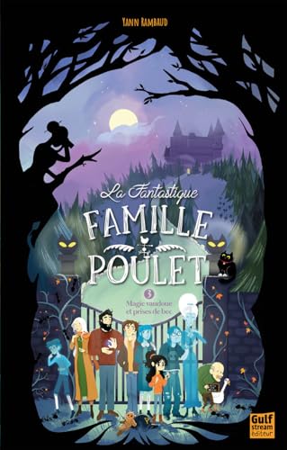 La Fantastique Famille Poulet - Tome 3 Magie vaudoue et prises de bec von GULF STREAM