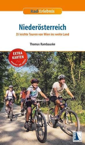 Rad-Erlebnis Niederösterreich: 35 leichte Touren von Wien ins weite Land