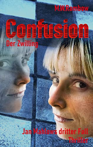 Confusion - Der Zwilling: Jan Mahlows dritter Fall von Books on Demand GmbH