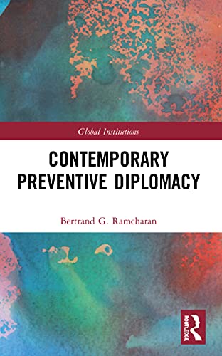 Contemporary Preventive Diplomacy (Global Institutions) von Routledge