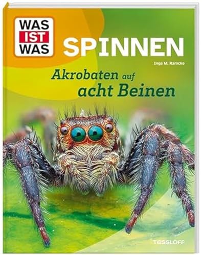 WAS IST WAS Spinnen. Akrobaten auf acht Beinen / Mit Super-Fakten und vielen AHA-Momenten / Sachbuch für Kinder ab 8 Jahren (WAS IST WAS Das Original) von Tessloff