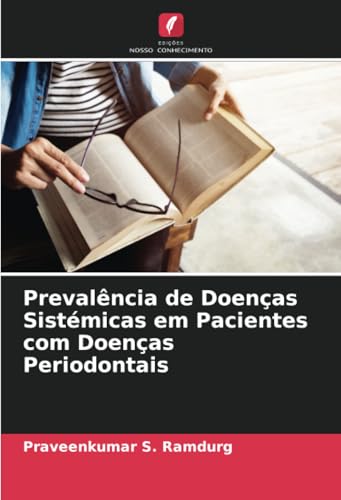 Prevalência de Doenças Sistémicas em Pacientes com Doenças Periodontais von Edições Nosso Conhecimento
