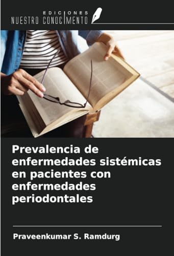 Prevalencia de enfermedades sistémicas en pacientes con enfermedades periodontales von Ediciones Nuestro Conocimiento