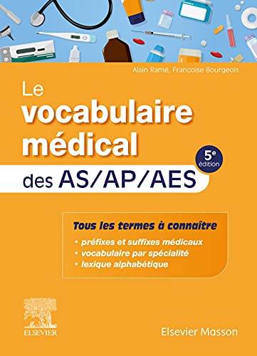 Le vocabulaire médical des AS/AP/AES: aide-soignant, auxiliaire de puériculture, accompagnant éducatif et social von MASSON