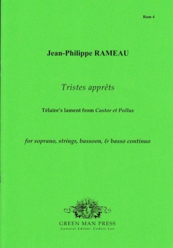 Tristes apprêts. Télaire's lament from Castor et Pollux for Soprano, Strings, Bassoon & BC / für Sopran, Streicher, Fagott und BC (Partitur und Stimmen)