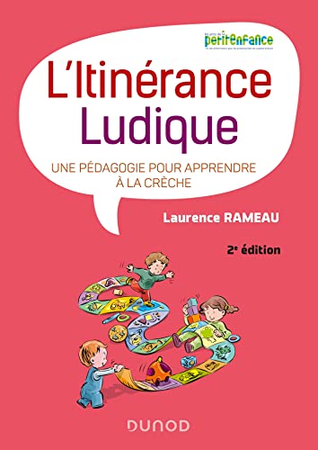 L'itinérance ludique - 2e éd.: Une pédagogie pour apprendre à la crèche
