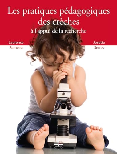 Les pratiques pédagogiques des crèches à l'appui de la recherche von PHILIPPE DUVAL