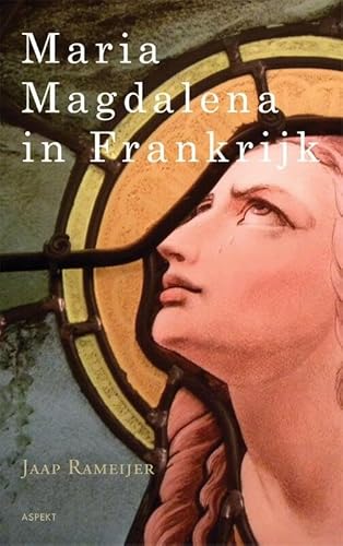 Maria Magdalena in Frankrijk von Uitgeverij Aspekt