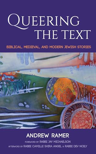 Queering the Text: Biblical, Medieval, and Modern Jewish Stories