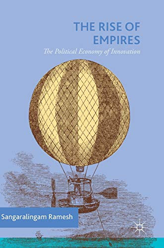The Rise of Empires: The Political Economy of Innovation