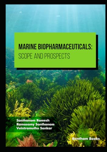 Marine Biopharmaceuticals: Scope and Prospects von Bentham Science Publishers
