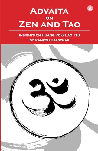 Advaita On Zen And Tao: Insights On Huang Po & Lao Tzu