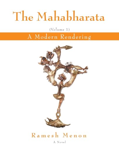 THE MAHABHARATA: A Modern Rendering, Vol 1 von iUniverse