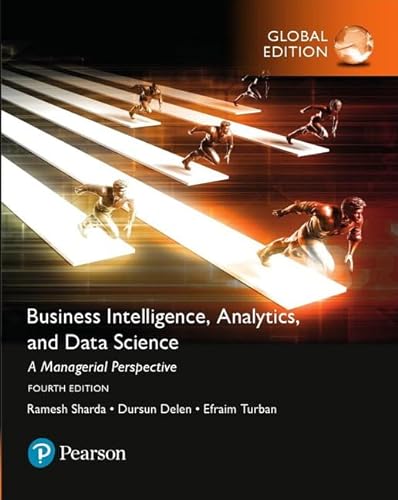 Business Intelligence, Analytics and Data Science: A Managerial Perspective von Pearson