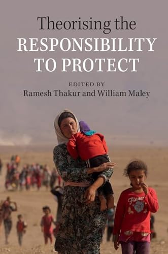 Theorising the Responsibility to Protect von Cambridge University Press