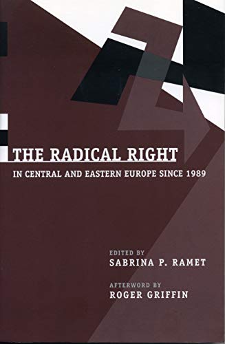 Radical Right in Central and Eastern Europe Since 1989 (Post-Communist Cultural Studies)