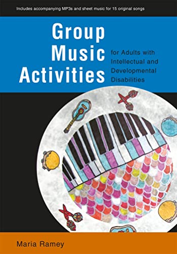 Group Music Activities for Adults with Intellectual and Developmental Disabilities von Jessica Kingsley Publishers