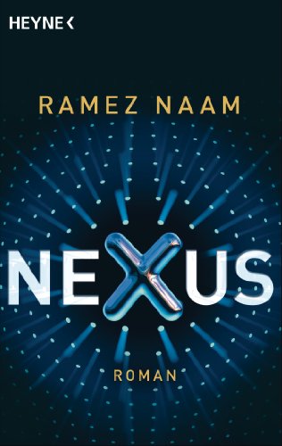 Nexus: Roman von Heyne Taschenbuch