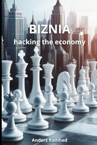 BIZNIA: hacking the economy von Kungliga Biblioteket