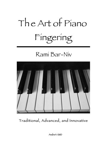 The Art of Piano Fingering: Traditional, Advanced, and Innovative von CreateSpace Independent Publishing Platform