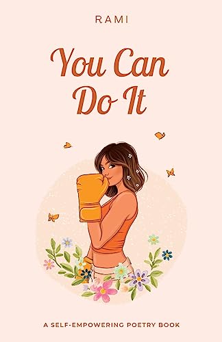 You Can Do It: A Self-Empowering Poetry Book von Archway Publishing