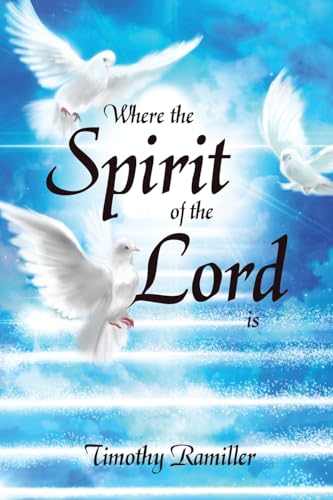 Where the Spirit of the Lord Is von Xlibris US