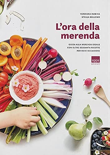L'ora della merenda. Guida alla merenda ideale con oltre sessanta ricette per ogni occasione (Manuali)