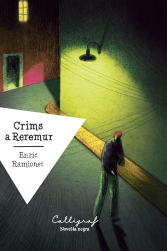 Crims a Reremur (Biblioteca Literària, Band 57) von Edicions Cal·lígraf