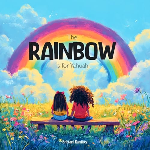 The Rainbow is for YHWH von Scribbles and Scriptures