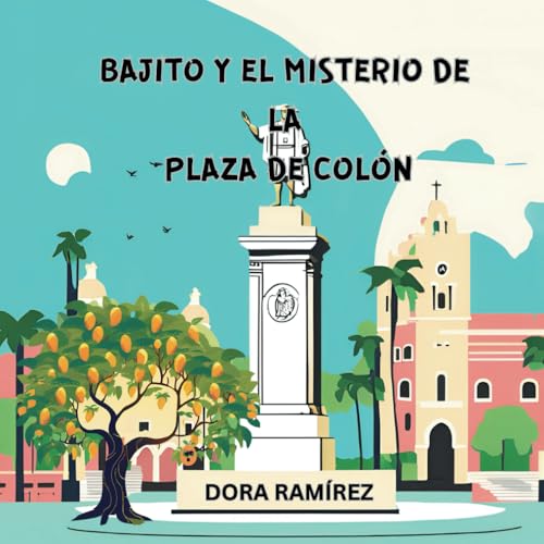 Bajito y el Misterio de la Plaza Colón von Independently published