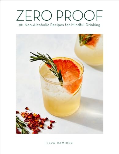 Zero Proof: 90 Non-Alcoholic Recipes for Mindful Drinking von Houghton Mifflin