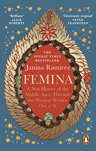 Femina: The instant Sunday Times bestseller – A New History of the Middle Ages, Through the Women Written Out of It von WH Allen