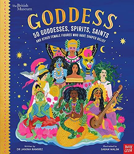Goddess: 50 Goddesses, Spirits, Saints and Other Female Figures Who Have Shaped Belief (Inspiring Lives) von Nosy Crow