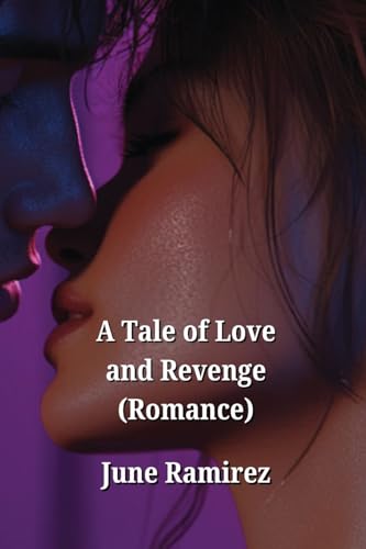 A Tale of Love and Revenge (Romance)