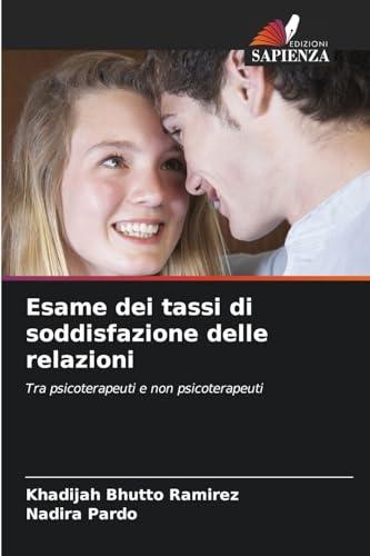 Esame dei tassi di soddisfazione delle relazioni: Tra psicoterapeuti e non psicoterapeuti