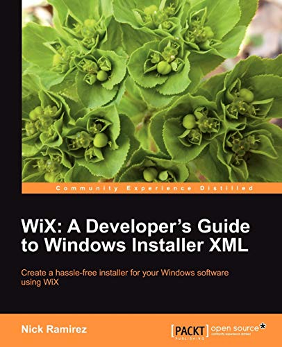 Wix: A Developer's Guide to Windows Installer Xml von Packt Publishing