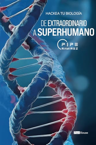 De Extraordinario a SuperHumano: Hackea Tu Biologia von PanHouse