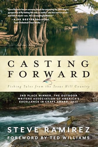 Casting Forward: Fishing Tales from the Texas Hill Country von Lyons Press