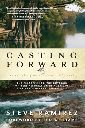 Casting Forward: Fishing Tales from the Texas Hill Country von Lyons Press