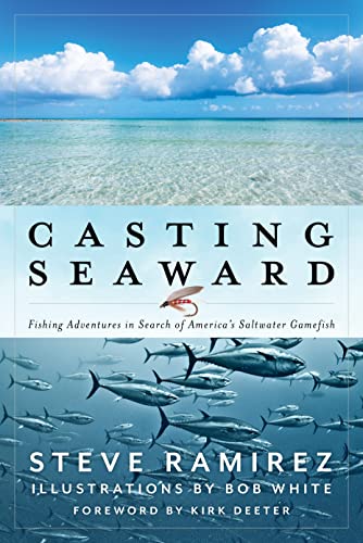 Casting Seaward: Fishing Adventures in Search of America's Saltwater Gamefish von The Lyons Press