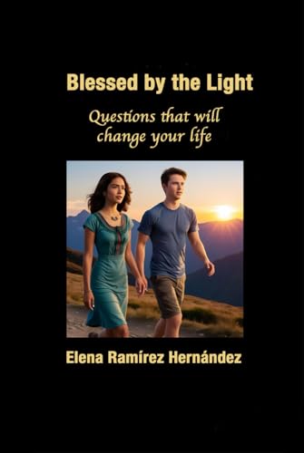Blessed by the Light: Questions that will change your life von Independently published