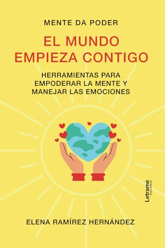 El mundo empieza contigo (Autoayuda, Band 1) von Letrame
