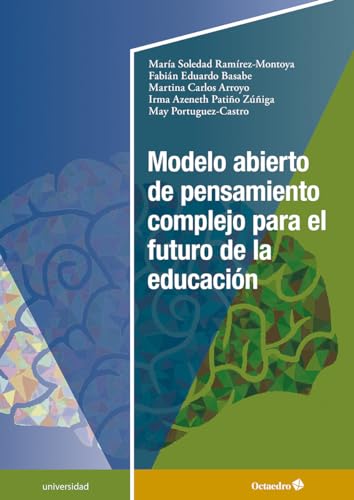 Modelo abierto de pensamiento complejo para el futuro de la educación (Universidad) von Editorial Octaedro, S.L.