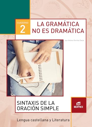 Cuaderno 2. La gramática no es dramática. Sintaxis de la oración simple (Secundaria) von -99999